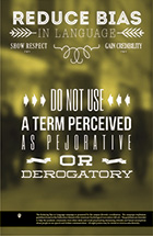 Do Not Use a Term Perceived as Pejorative or Derogatory