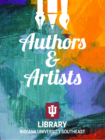 An ink pen, pencil, and brush silhouetted on a paint splattered background with the words "Authors & Artists, Library, Indiana University Southeast" in white